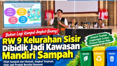 Bukan Lagi Kumpul-Angkut-Buang! RW 9 Kelurahan Sisir Dibidik Jadi Kawasan Mandiri Sampah