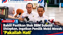 Bahlil Pastikan Stok BBM Subsidi Disiapkan, Ingatkan Pemilik Mobil Mewah: “Pakailah Hati”