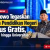 Prabowo Tegaskan Biaya Pendidikan Negeri Harus Gratis, dari SD hingga Universitas